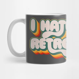 I Hate Retro Mug